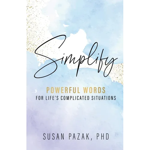 Simplify: Powerful Words for Life's Complicated Situations - Paperback