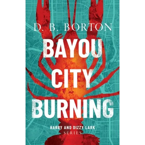 Bayou City Burning - Paperback