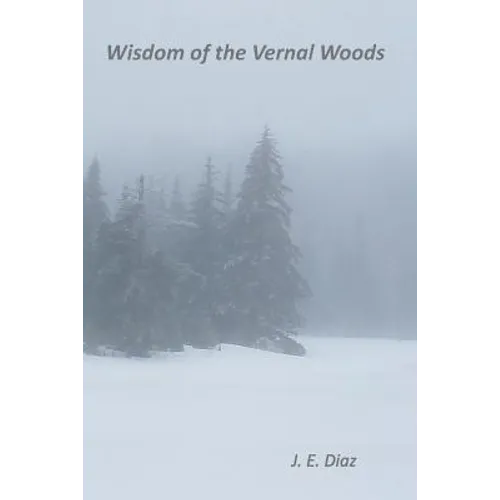 Wisdom of the Vernal Woods - Paperback