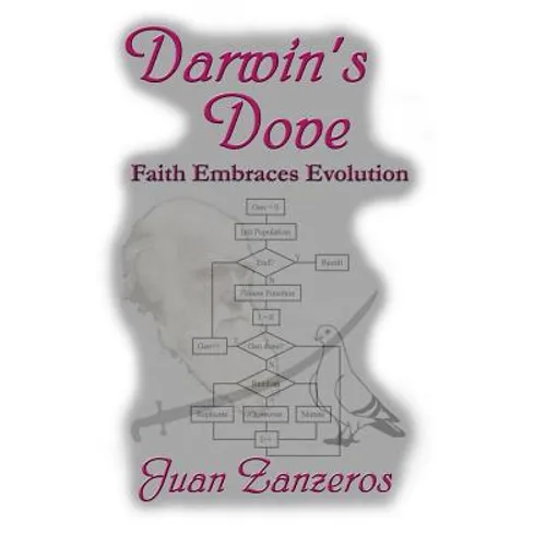 Darwin's Dove: Faith Embraces Evolution - Paperback