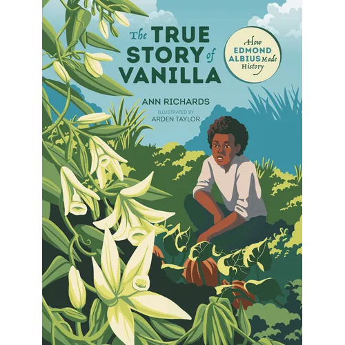 The True Story of Vanilla: How Edmond Albius Made History