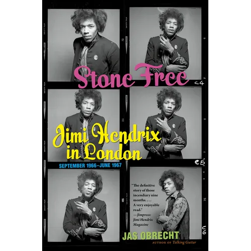 Stone Free: Jimi Hendrix in London, September 1966-June 1967 - Paperback