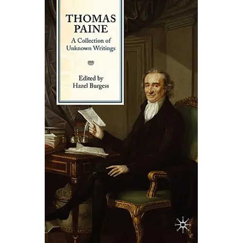 Thomas Paine: A Collection of Unknown Writings - Hardcover