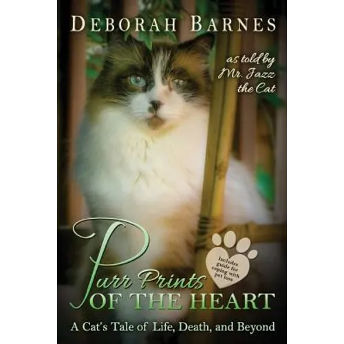 Purr Prints of the Heart: A Cat's Tale of Life, Death, and Beyond - Paperback