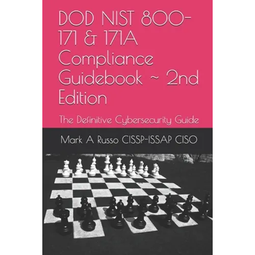 DOD NIST 800-171 & 171A Compliance Guidebook 2nd Edition: The Definitive Cybersecurity Guide - Paperback
