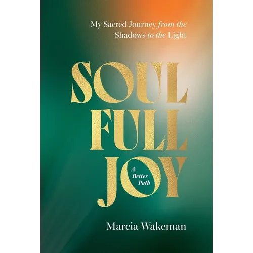 SoulFullJoy: A Better Path - Hardcover
