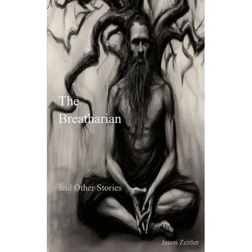 The Breatharian and Other Stories - Paperback