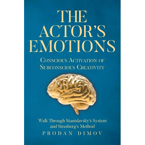 The Actor's Emotions: Conscious Activation of Subconscious Creativity