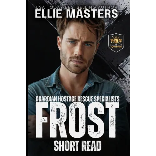Frost: a Guardian Hostage Rescue Specialists series Novella - Paperback