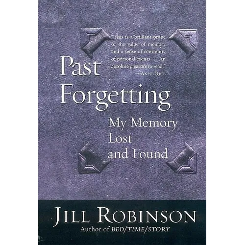 Past Forgetting: My Memory Lost and Found - Paperback