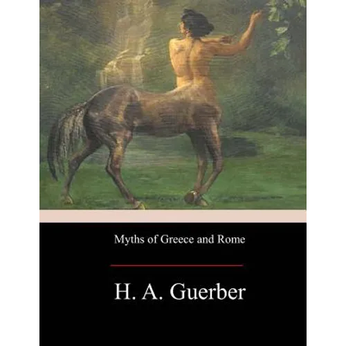 Myths of Greece and Rome - Paperback