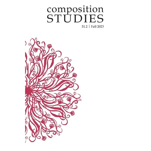Composition Studies 51.2 (Fall 2023) - Paperback