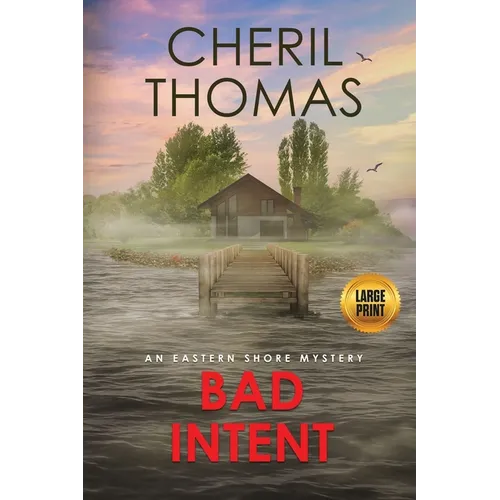 Bad Intent - Large Print Edition: An Eastern Shore Mystery - Paperback