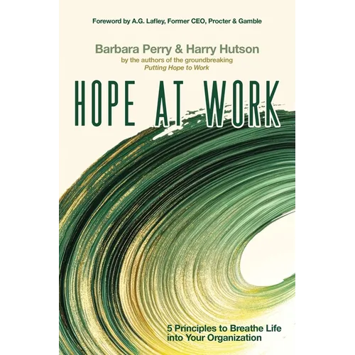 Hope at Work: 5 Principles to Breathe Life into Your Organization - Paperback
