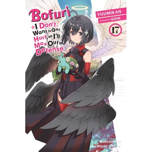Bofuri: I Don't Want to Get Hurt, So I'll Max Out My Defense., Vol. 17 (Light Novel) - Paperback