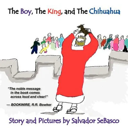 The Boy, The King, and The Chihuahua