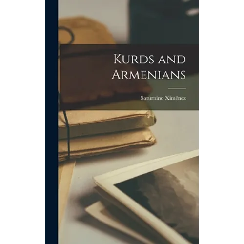 Kurds and Armenians - Hardcover