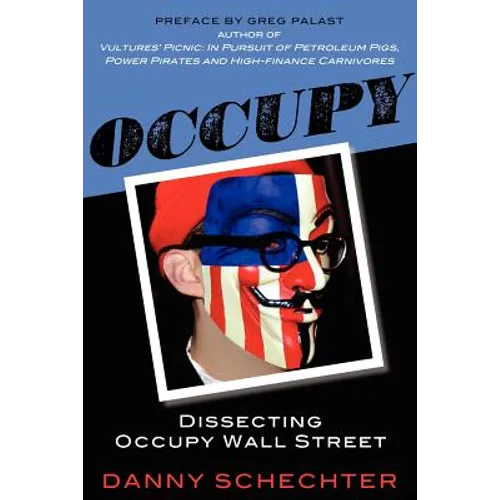 Occupy: Dissecting Occupy Wall Street - Paperback