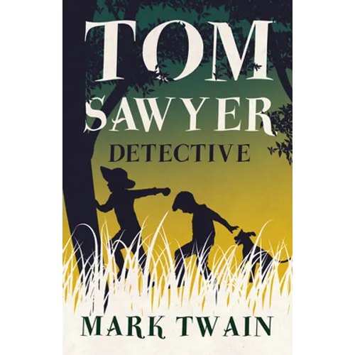 Tom Sawyer, Detective - Paperback