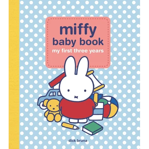 Miffy Baby Book: My First Three Years - Hardcover
