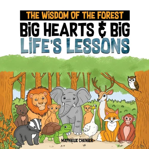 The Wisdom of the Forest: Big Hearts & Big Life's Lessons - Paperback