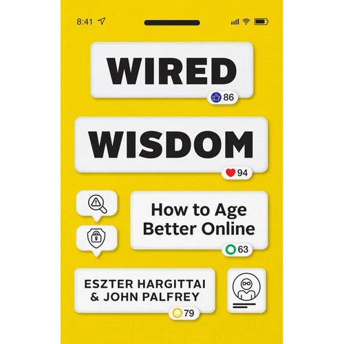Wired Wisdom: How to Age Better Online