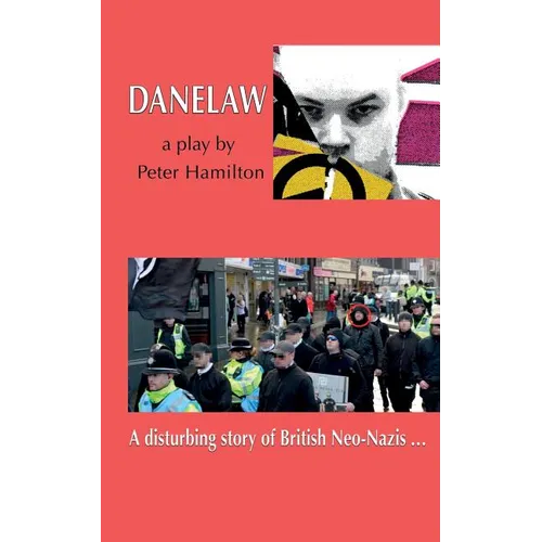 Danelaw: A disturbing Story of British Neo-Nazis ... - Paperback