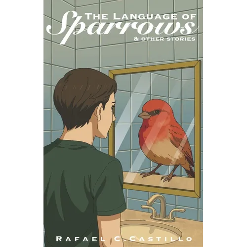 The Language of Sparrows and other stories - Paperback