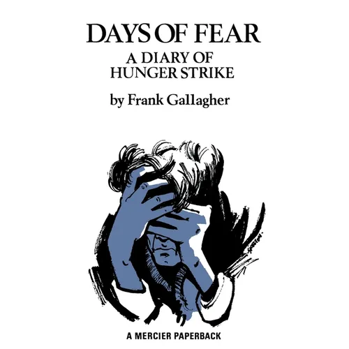 Days of Fear: A Diary of Hunger Strike - Paperback