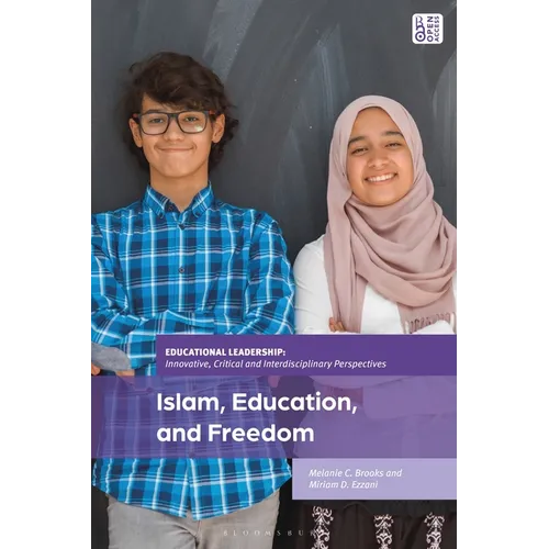Islam, Education, and Freedom: An Uncommon Perspective on Leadership - Paperback