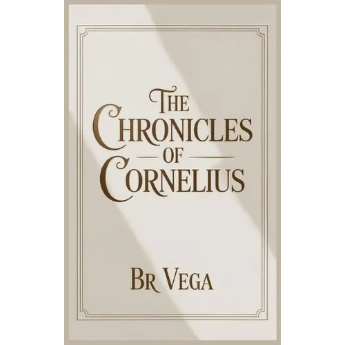 The Chronicles of Cornelius - Hardcover