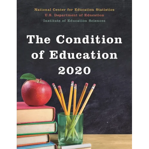 Condition of Education 2020 - Paperback