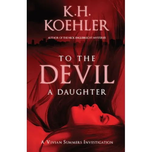 To the Devil a Daughter: A Vivian Summers Investigation - Paperback