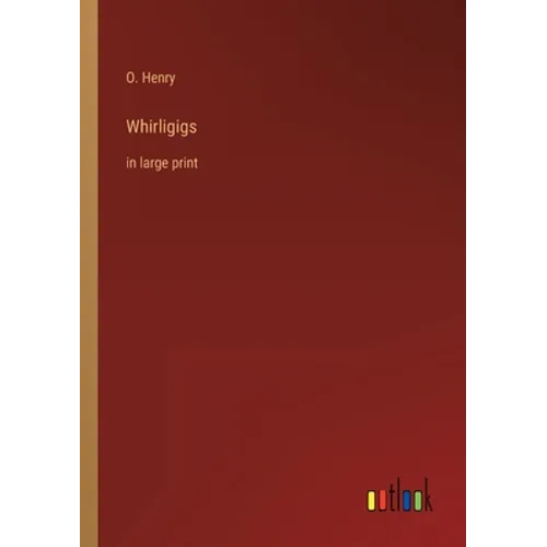 Whirligigs: in large print - Paperback