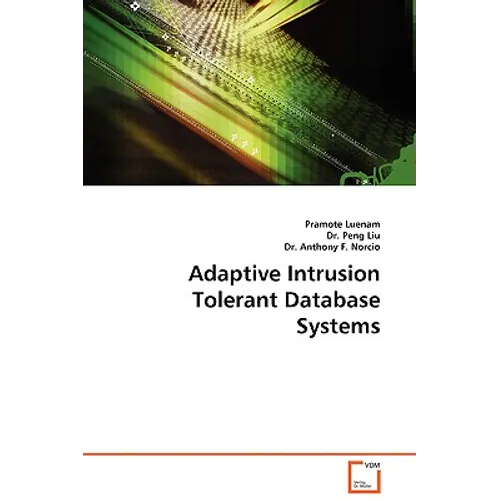 Adaptive Intrusion Tolerant Database Systems - Paperback