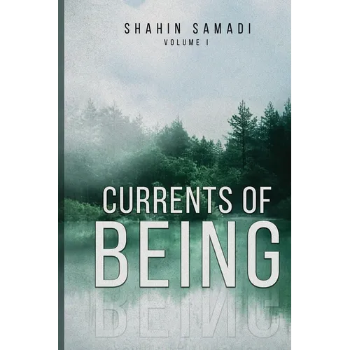 Currents of Being: VOLUME I: The River of Life - Paperback