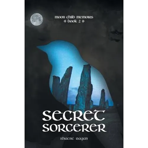 Secret Sorcerer: Moon Child Memoirs Book 2 - Paperback