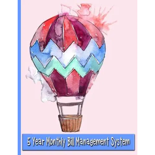 Watercolor Hot Air Balloon: 5 Year Monthly Bill Management System - Paperback