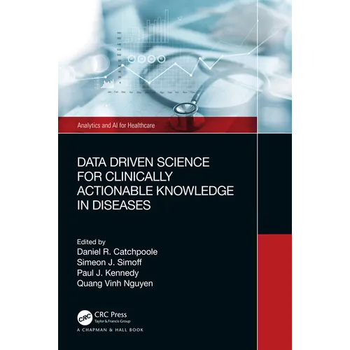 Data Driven Science for Clinically Actionable Knowledge in Diseases - Paperback