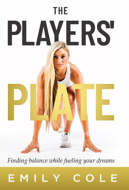 The Players' Plate: An Unorthodox Guide to Sports Nutrition - Hardcover
