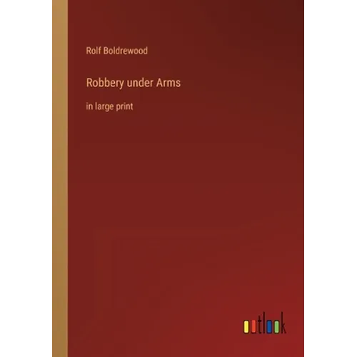 Robbery under Arms: in large print - Paperback