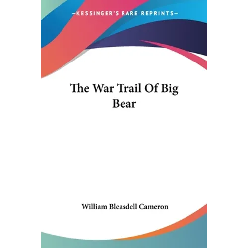 The War Trail Of Big Bear - Paperback