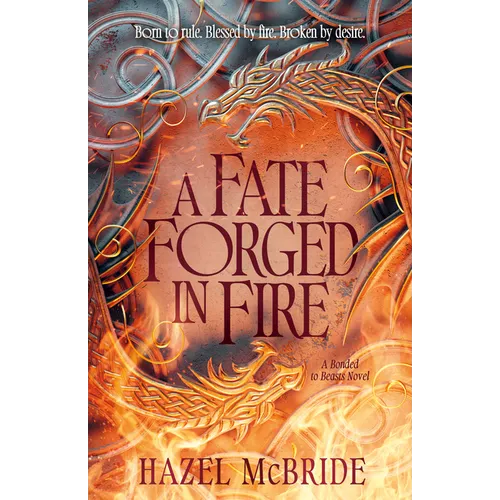 A Fate Forged in Fire: A Bonded to Beasts Novel - Paperback