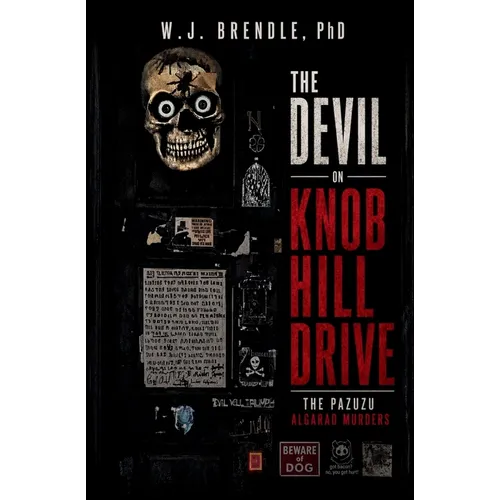 The Devil on Knob Hill Drive: The Pazuzu Algarad Murders - Paperback