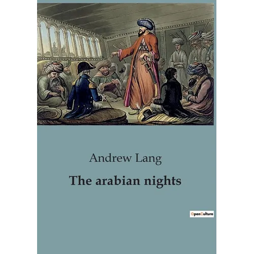 The arabian nights: A Retelling of Classic Tales from the Arabian Nights - Paperback