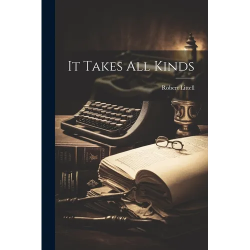 It Takes All Kinds - Paperback