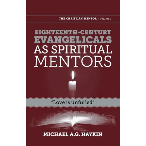 Eighteenth-century evangelicals as spiritual mentors: 