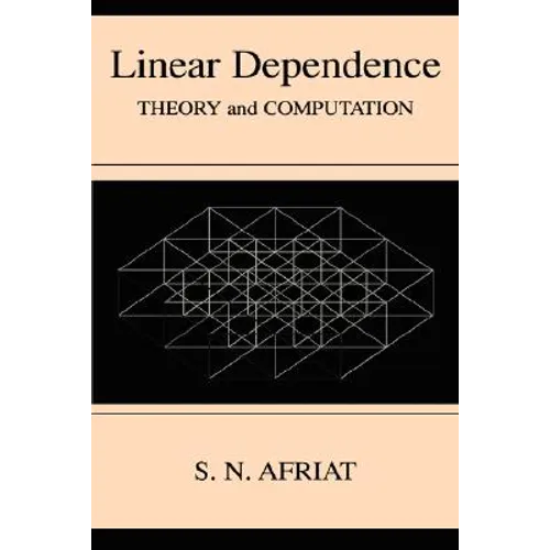 Linear Dependence: Theory and Computation - Hardcover