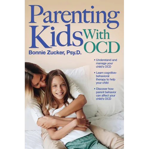 Parenting Kids With OCD: A Guide to Understanding and Supporting Your Child With OCD - Paperback