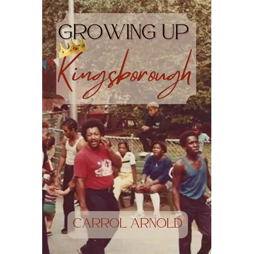 Growing Up Kingsborough - Paperback